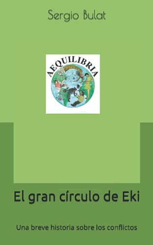 El Gran Circulo De Eki: Una Breve Historia Sobre Los Conflic