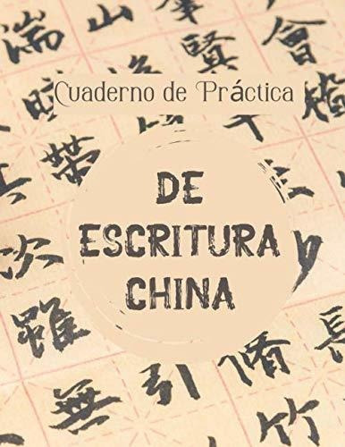 Cuaderno De Practica De Escritura China: Ejercicios Mandar 