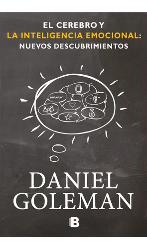 Cerebro Y La Inteligencia Emocional - Daniel Goleman