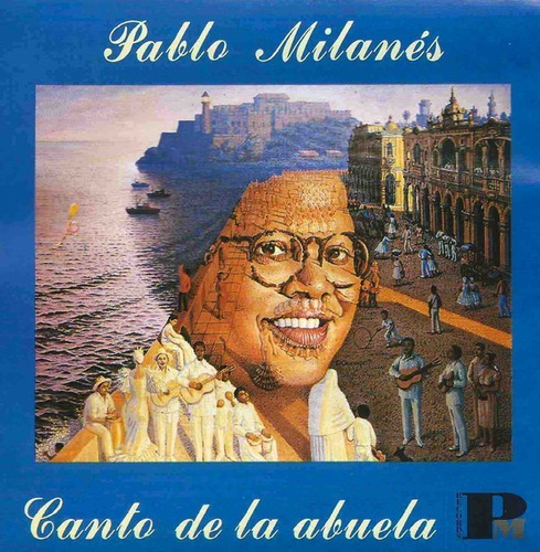 Cd Pablo Milanés - Canto De La Abuela