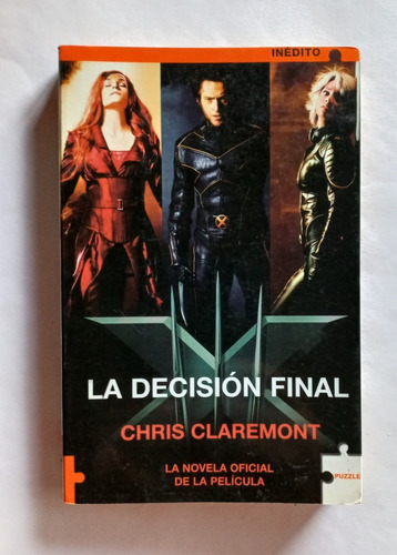 La Decisión Final (x-men La Novela)  Chris Claremont