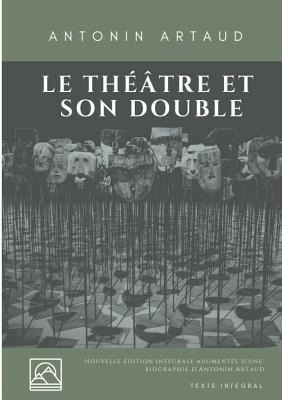 Le Theatre Et Son Double : Nouvelle Edition Augme (frances)
