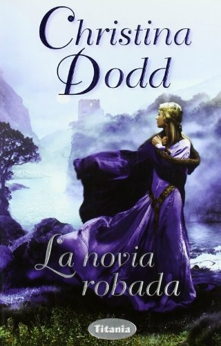 La Novia Robada, De Dodd, Christina. Editorial Titania, Tapa Blanda En Español, 2008