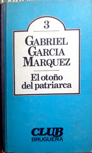 El Otoño Del Patriarca García Márquez Bruguera Tapa Dur 