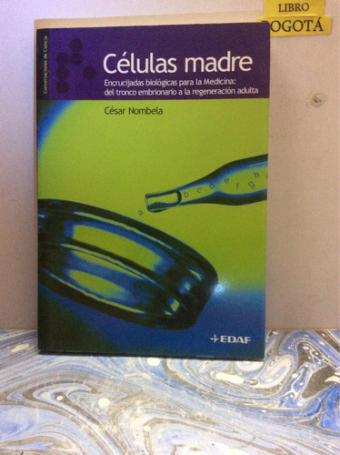 Células Madre - César Nombela.