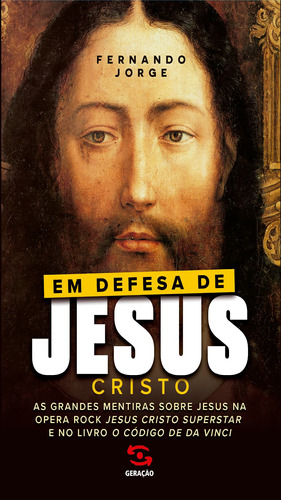 Em defesa de Jesus Cristo, de Jorge, Fernando. Editora Geração Editorial Ltda, capa mole em português, 2021