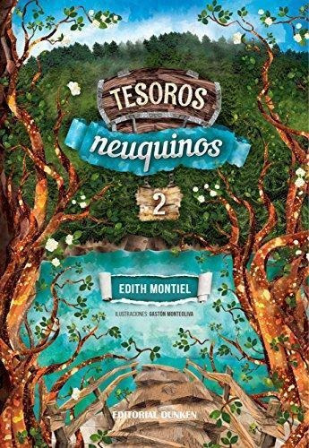 Tesoros Neuquinos 2, De Montiel, Edith., Vol. Volumen Unico. Editorial Dunken, Tapa Blanda, Edición 1 En Español