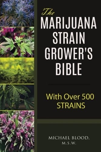 Book : The Marijuana Strain Growers Bible With Over 500...