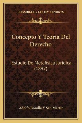 Libro Concepto Y Teoria Del Derecho : Estudio De Metafisi...