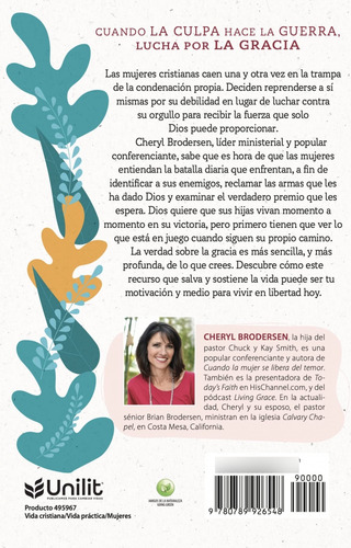 La Batalla De La Mujer Por La Gracia, De Cheryl Brodersen. Editorial Unilit, Tapa Blanda En Español