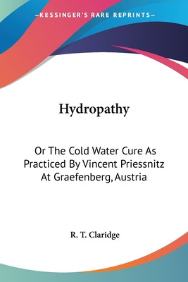 Libro Hydropathy: Or The Cold Water Cure As Practiced By ...