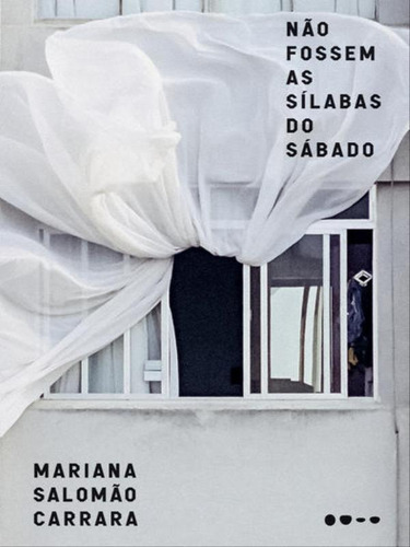 Não Fossem As Sílabas Do Sábado, De Carrara, Mariana Salomão. Editora Todavia Editora, Capa Mole Em Português
