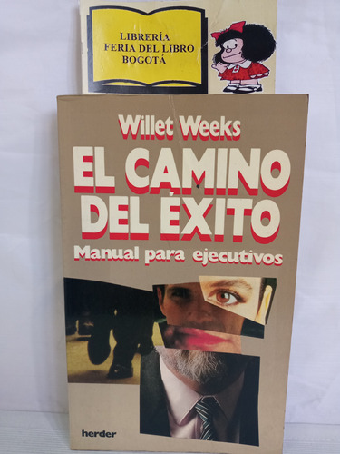 El Camino Del Exito - Willet Weeks - Manual Para Ejecutivos 