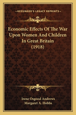 Libro Economic Effects Of The War Upon Women And Children...