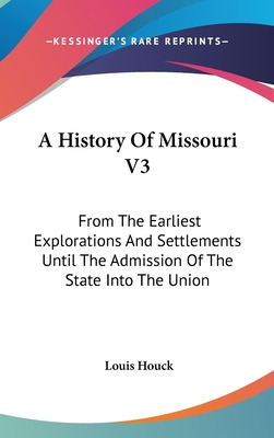 Libro A History Of Missouri V3: From The Earliest Explora...