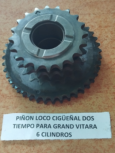 Piñon Loco Cigüeñal Dos Tiempo Grand Vitara 6 Cilindros
