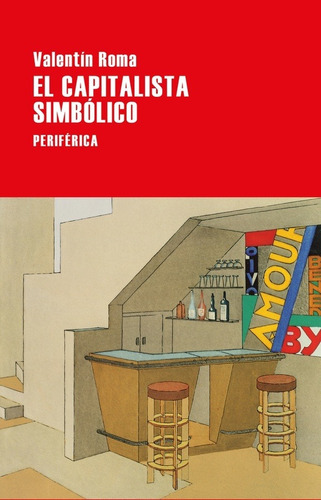 Capitalista Simbolico, El, De Valentin Roma. Editorial Periferica En Español