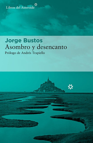 Asombro Y Desencanto - Jorge Bustos