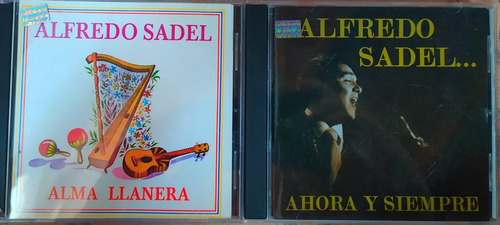 2 Cds De Alfredo Sadel #  Ahora Y Siempre # Alma Llanera