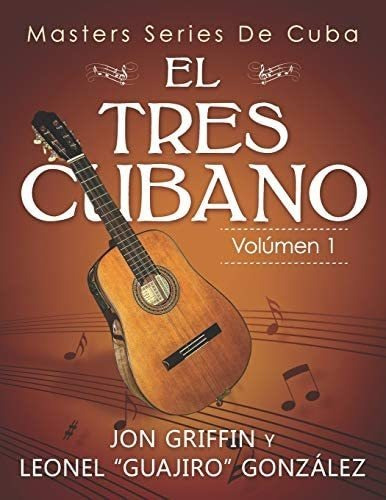 Libro: Masters Series De Cuba: El Tres Cubano (edición En