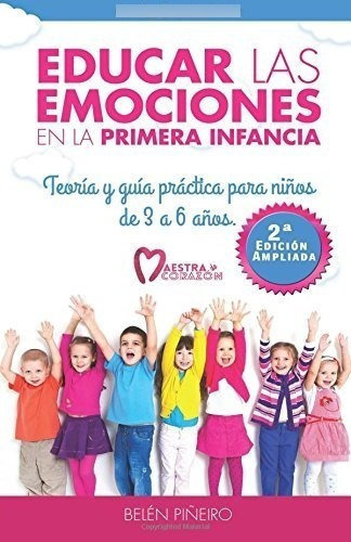 Educar Las Emociones En La Primera Infancia. Teoria, de Piñeiro, Bel. Editorial CreateSpace Independent Publishing Platform en español