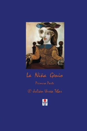 Libro: La Niña Genio: Primera Parte (spanish Edition)