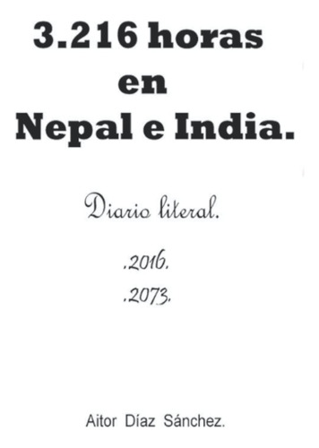 Libro: 3.216 Horas En Nepal E India. (spanish Edition)