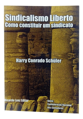 Livro Sindicalismo Liberto Como Constituir Um Sindicato 