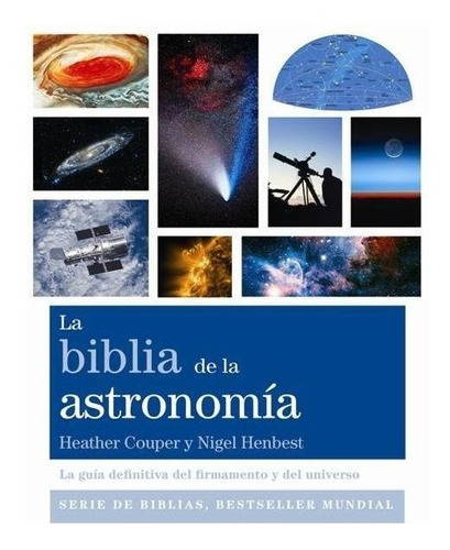 La Biblia De La Astronomía Heather Couper
