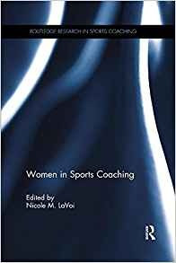 Women In Sports Coaching (routledge Research In Sports Coach
