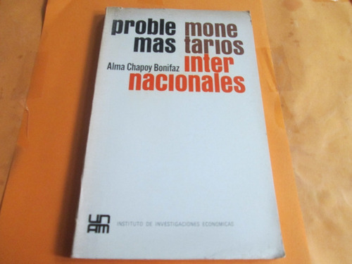 Problemas Monetarios Internacionales, Alma Chapoy B. 1971