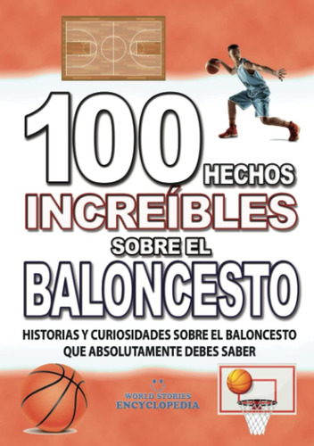 Libro: 100 Hechos Increíbles Sobre El Baloncesto : Historias