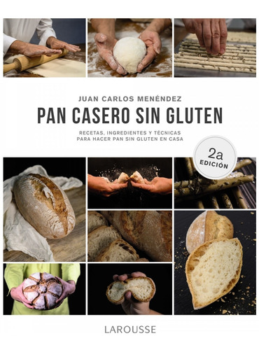 Pan Casero Sin Gluten - Juan Carlos Menéndez