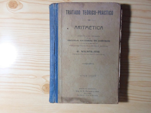 Tratado Teorico Practico De Aritmetica - G Wilson