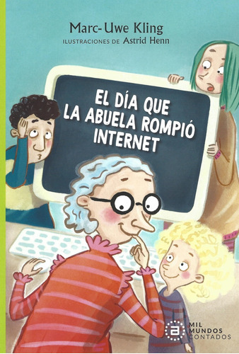 Día Que La Abuela Rompió Internet, El, De Kling, Marc-uwe. Editorial Akal, Tapa Blanda En Español