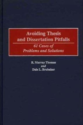 Avoiding Thesis And Dissertation Pitfalls - R. Murray Tho...