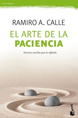 Arte De La Paciencia,el - Ramiro A. Calle