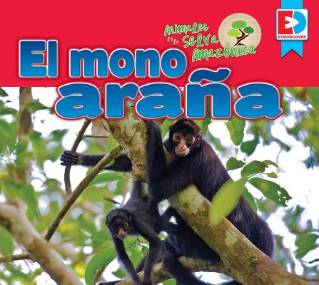 Libro Animales De La Selva Amazã³nica -- El Mono Araã±a -...