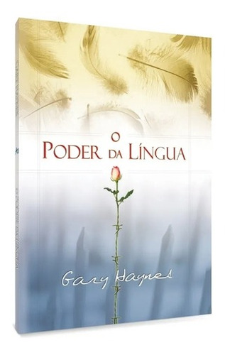 Livro O Poder Da Língua - Gary Haynes - Atos