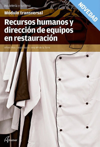 Recursos humanos y direcciÃÂ³n de equipos en restauraciÃÂ³n, de A. Rius, J. Osanz, A. de la Torre. Editorial Altamar, tapa blanda en español