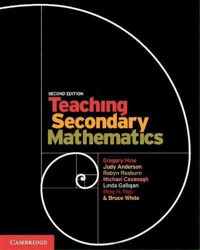 Teaching Secondary Mathematics: Second Edition, De Gregory Hine. Editorial Cambridge University Press, Tapa Blanda En Inglés