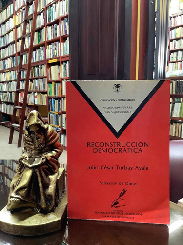 Reconstrucción Democrática- Julio Cese Turbay - Politica Col