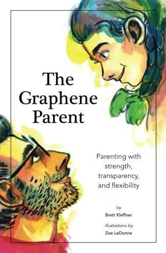 Libro: The Graphene Parent: Parenting With Strength, And