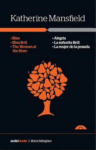 Alegria / La Señorita Brill / La Mujer De La Posada, De Mansfield, Katherine. Editorial Ediciones Batisc, Tapa Blanda, Edición 2016.0 En Español