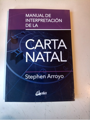 Manual De Interpretación De La Carta Natal Stephen Arroyo 