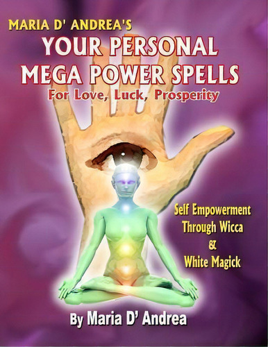 Your Personal Mega Power Spells - For Love, Luck, Prosperity, De Maria D' Andrea. Editorial Inner Light Global Communications, Tapa Blanda En Inglés