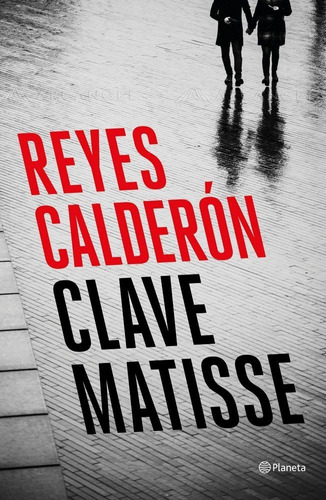 Clave Matisse, De Calderón, Reyes. Editorial Planeta, Tapa Dura En Español