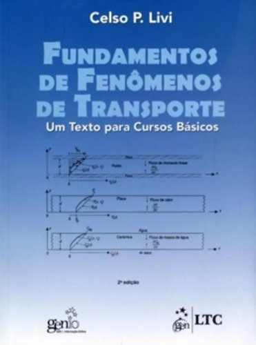 Fundamentos de Fenômenos de Transporte - Um Texto para Cursos Básicos, de Livi. LTC - Livros Técnicos e Científicos Editora Ltda., capa mole em português, 2012