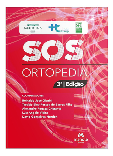 Sos Ortopedia, Autor(es): Gianini, Reinaldi José/ Barros Filho, Tarcísio Eloy Pessoa De/ Cristante, Alexandre Fogaça/ Vieira,