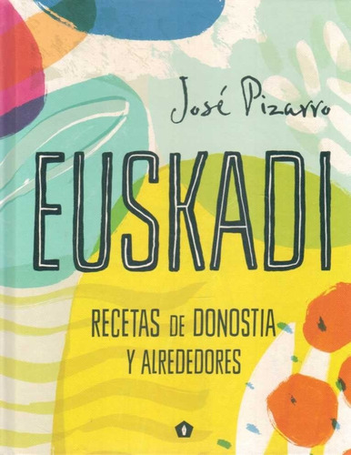 Euskadi Recetas De Donostia Y Alrededores / Pizarro (envíos)